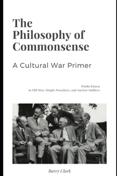 Paperback The Philosophy of Commonsense: A Cultural War Primer Book