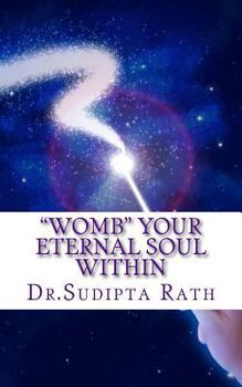 Paperback "WOMB" Your Eternal Soul within Book