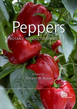 Hardcover Peppers: Botany, Production and Uses Book
