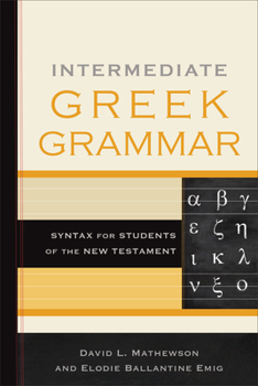 Paperback Intermediate Greek Grammar: Syntax for Students of the New Testament Book