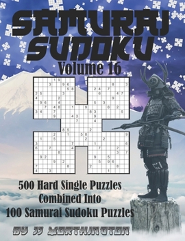 Paperback Sudoku Samurai Puzzles Large Print for Adults and Kids Hard Volume 16: 500 Hard Sudoku Puzzles Combined to Make 100 Samurai Sudoku Puzzles [Large Print] Book