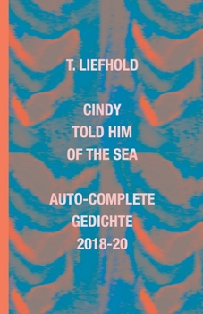 Paperback cindy told him of the sea (auto-complete gedichte 2018-20) [German] Book