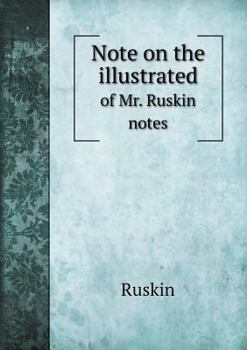 Paperback Note on the illustrated of Mr. Ruskin notes Book