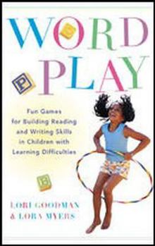 Paperback Wordplay: Fun Games for Building Reading and Writing Skills in Children with Learning Differences Book