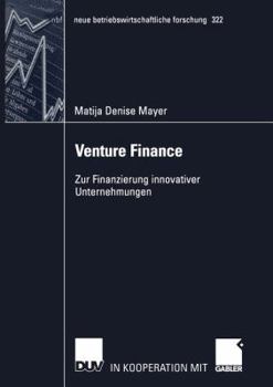 Paperback Venture Finance: Zur Finanzierung Innovativer Unternehmungen [German] Book