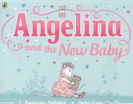 Angelina and the New Baby - Book  of the Angelina Ballerina