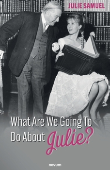 Paperback What Are We Going To Do About Julie? Book