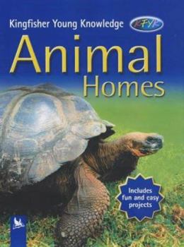 Animal Homes (Kingfisher Young Knowledge) - Book  of the Kingfisher Young Knowledge