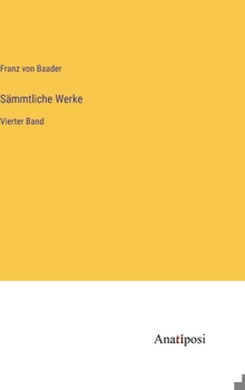 Hardcover Sämmtliche Werke: Vierter Band [German] Book