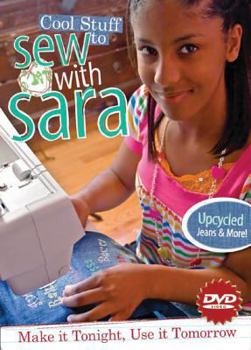 DVD Cool Stuff to Sew with Sara DVD: Make It Tonight, Use It Tomorrow Book
