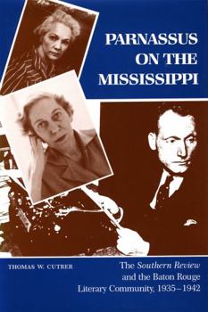 Hardcover Parnassus on the Mississippi: The Southern Review and the Baton Rouge Literary Community, 1935--1942 Book