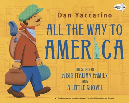 Paperback All the Way to America: The Story of a Big Italian Family and a Little Shovel Book