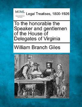 To the honorable the Speaker and gentlemen of the House of Delegates of Virginia