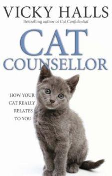 Paperback Cat Counsellor: How Your Cat Really Relates to You Book