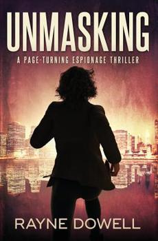 Paperback Unmasking: A Page-Turning Espionage Thriller Book