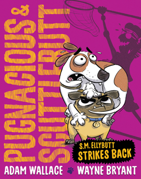Pugnacious and Scuttlebutt: S.M. Ellybutt Strikes Back