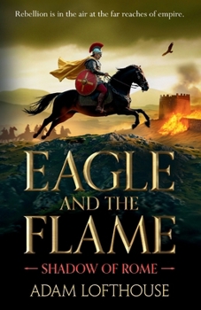Eagle and the Flame - Book #1 of the Victorinus