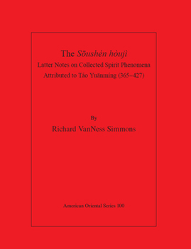 Paperback The Sushen Houji: Latter Notes on Collected Spirit Phenomena Attributed to Tao Yuānming (365-427) Book