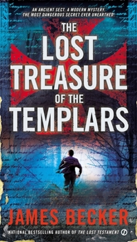 The Lost Treasure of the Templars - Book #1 of the Lost Treasure of the Templars