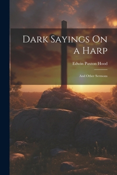 Paperback Dark Sayings On a Harp: And Other Sermons Book