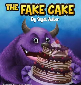 Hardcover The Fake Cake: Teaching Your Children Values Book