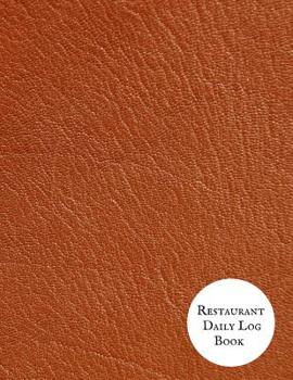 Paperback Restaurant Daily Log Book: Restaurant Manager Communication Journal Restaurant Manager Log Restaurant Manager Planner Book