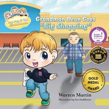 Grandman Dean Goes Big Shopping - Book #1 of the Adventures with Pop Pop