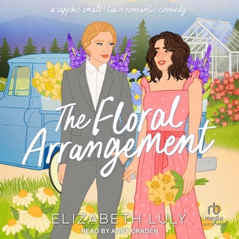 MP3 CD The Floral Arrangement: A Sapphic Small-Town Romantic Comedy Book