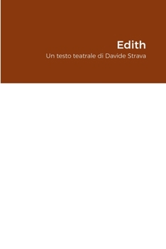 Paperback Edith: Un testo teatrale di Davide Strava [Italian] Book