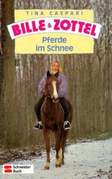 Pferde im Schnee - Book #15 of the Bille und Zottel