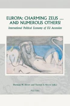 Hardcover Europa: Charming Zeus ... and Numerous Others!: International Political Economy of Eu Accession Book