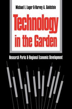 Paperback Technology in the Garden: Research Parks and Regional Economic Development Book