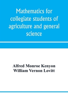 Paperback Mathematics for collegiate students of agriculture and general science Book