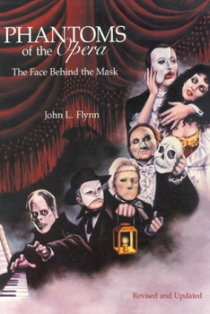 Paperback Phantoms of the Opera: The Face Behind the Mask Book