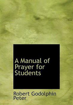 A Manual of Prayer for Students