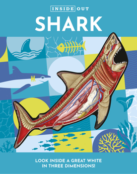 Board book Inside Out Shark: Look Inside a Great White in Three Dimensions! Book