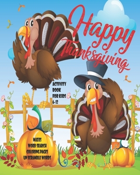 Happy Thanksgiving Activity Book For Kids: Unleash Your Child's Creativity With These Fun Games And Puzzles Thanksgiving Activity Book For Children ... Game | Hangman | Coloring & Drawing Pages