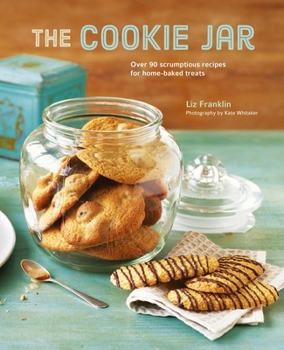 Hardcover The Cookie Jar: Over 90 Scrumptious Recipes for Home-Baked Treats Book