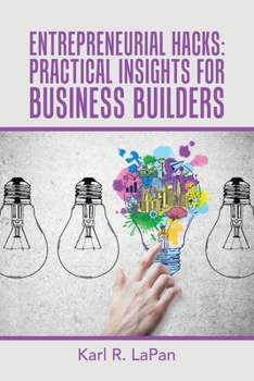 Paperback Entrepreneurial Hacks: Practical Insights for Business Builders Book