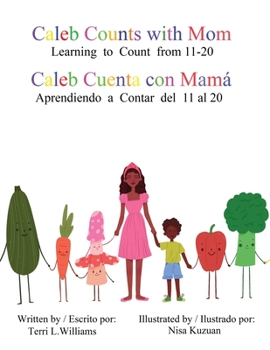 Paperback Caleb Counts with Mom / Caleb Cuenta con Mama: Learning to Count from 11-20 Book