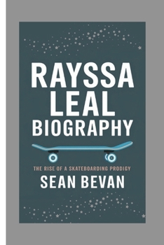 Paperback Rayssa Leal: The Rise of a Skateboarding Prodigy Book