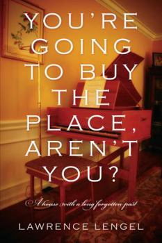 Paperback You're Going to Buy the Place, Aren't You?: A House with a Long Forgotten Past Book