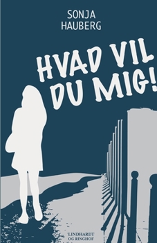 Paperback Hvad vil du mig! [Danish] Book