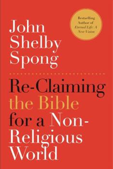 Paperback Re-Claiming the Bible for a Non-Religious World Book