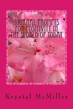 Paperback Journal Prompts for Positivity in The World of Today Book