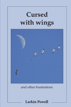 Paperback Cursed with wings: and other frustrations Book