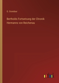 Paperback Bertholds Fortsetzung der Chronik Hermanns von Reichenau [German] Book