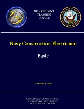 Paperback Navy Construction Electrician: Basic - NAVEDTRA 14026 - (Nonresident Training Course) Book