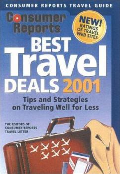 Paperback Consumer Reports Best Travel Deals 2001: Tips and Strategies for Smart Travel Book