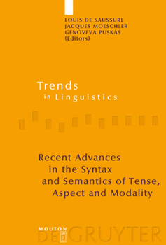 Hardcover Recent Advances in the Syntax and Semantics of Tense, Aspect and Modality Book